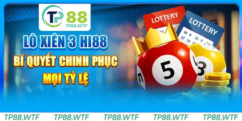 Lô xiên 3 là hình thức cá cược kết hợp 3 con số